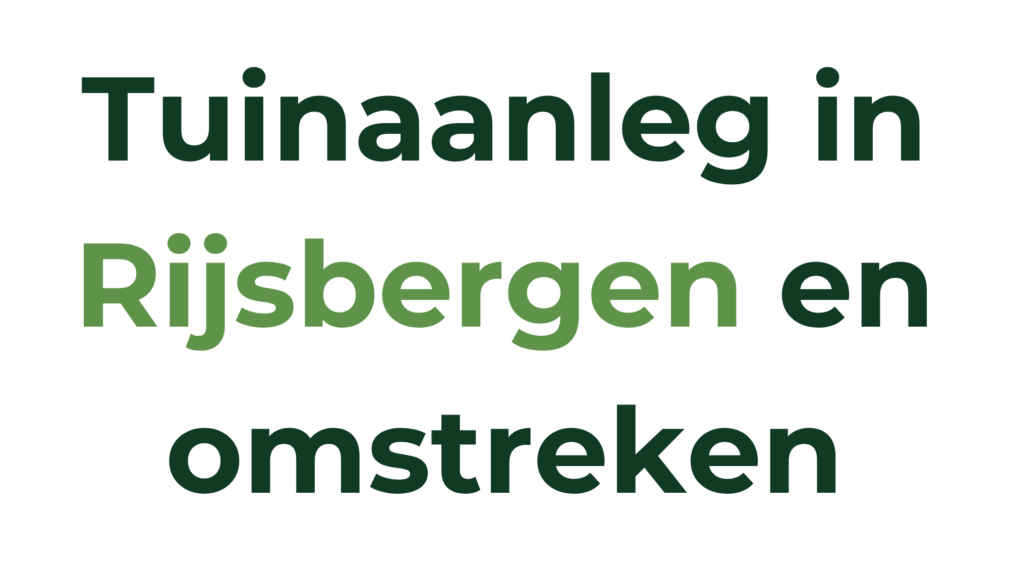 tuinaanleg in rijsbergen en omstreken