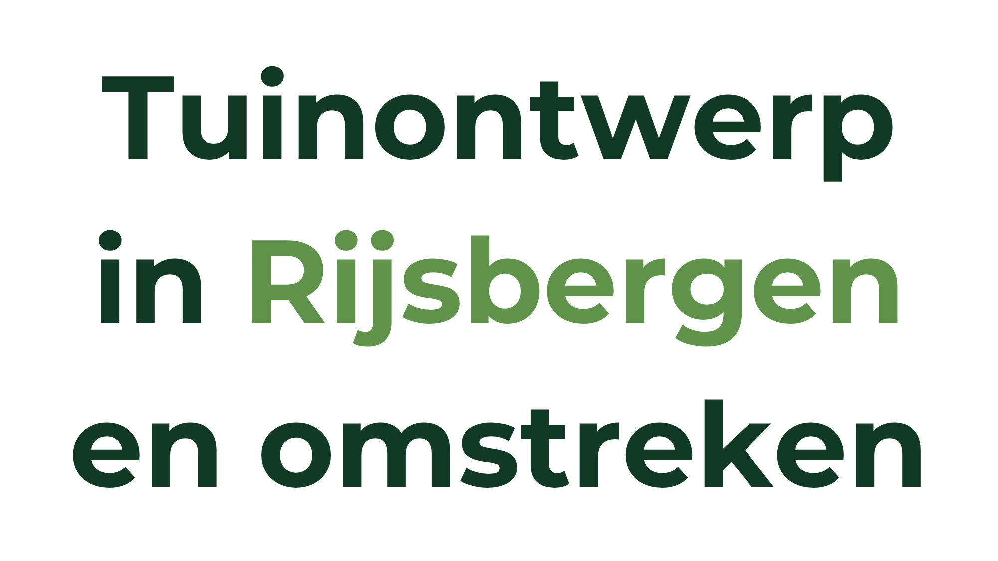 tuinontwerp in rijsbergen en omstreken